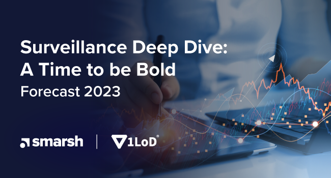 1LoD Surveillance Deep Dive: A Time to be Bold