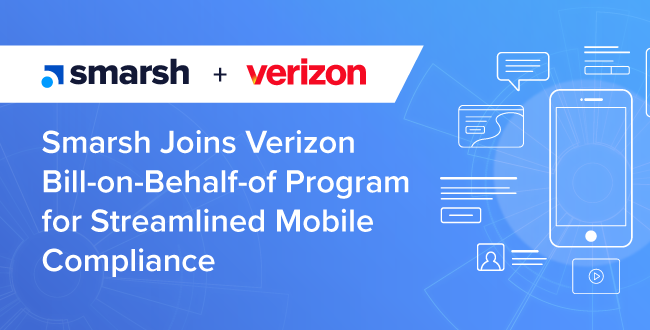 Smarsh and Verizon Streamline Mobile Compliance Adoption with Simplified Payment Option