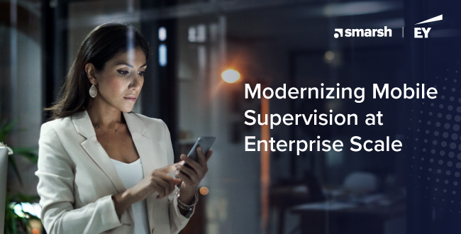 Modernizing Mobile Supervision at Enterprise Scale