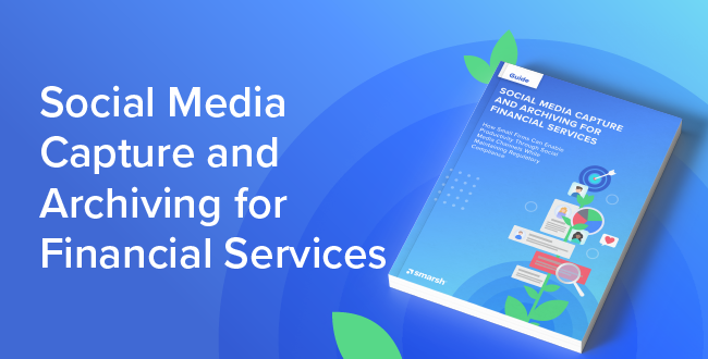 Social Media Capture and Archiving for Financial Services