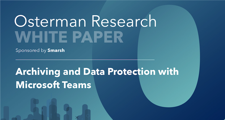 Osterman Research: Archiving and Data Protection with Microsoft Teams