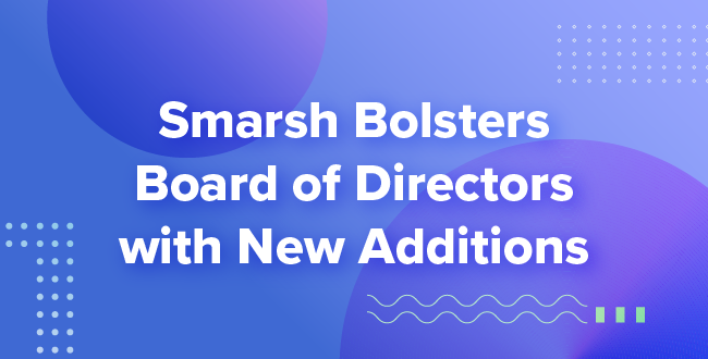 Smarsh Bolsters Board of Directors With New Additions