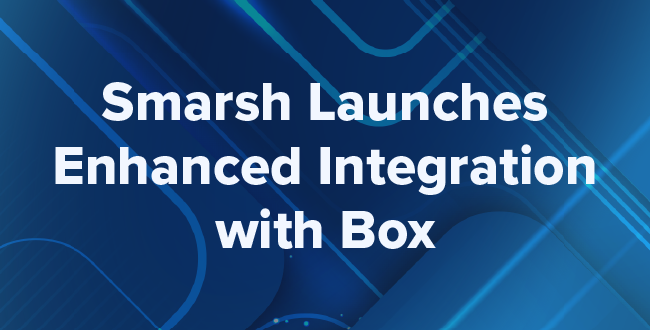 Smarsh Integrates with Box to Offer Enhanced Capture, Archiving and Surveillance of Content and Communications