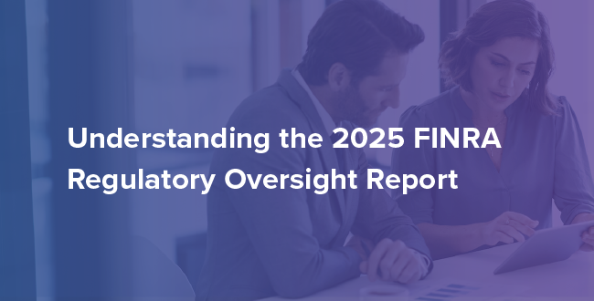 Guide to 2025 FINRA Annual Regulatory Oversight Report