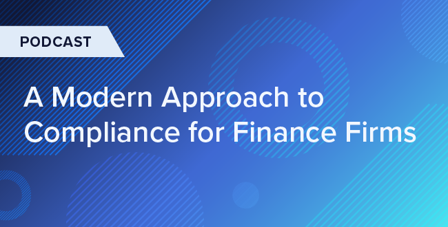 A Modern Approach to Compliance for Finance Firms
