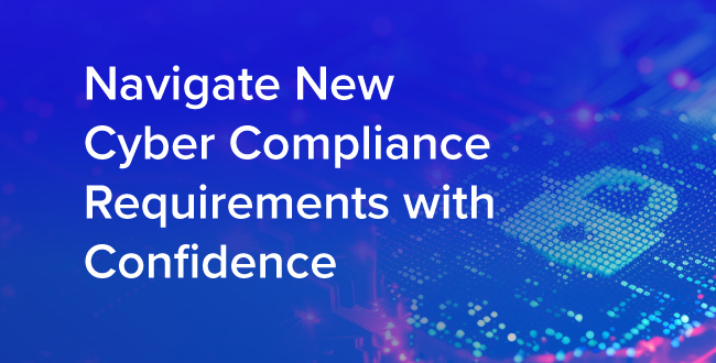 New Cyber Compliance Requirements