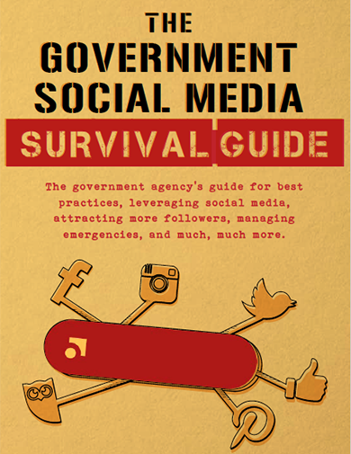 Surviving Social Media: A Start to Finish Guide for Public Sector Organizations