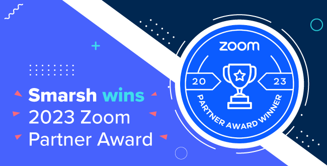 Smarsh Named Zoom’s 2023 Zoom Meetings/Rooms ISV Connect Partner of the Year